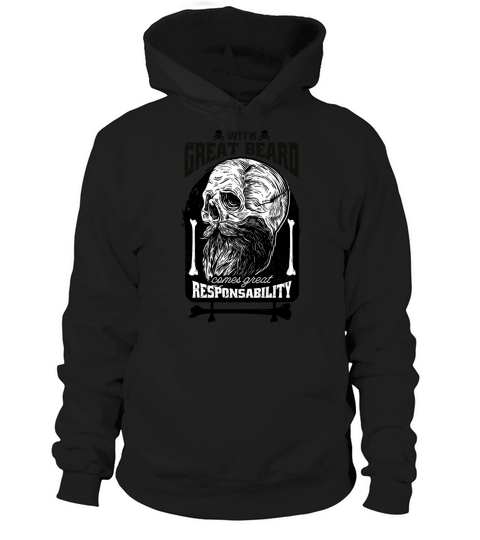 With great beard comes great responsibility With g Hoodie Unisex