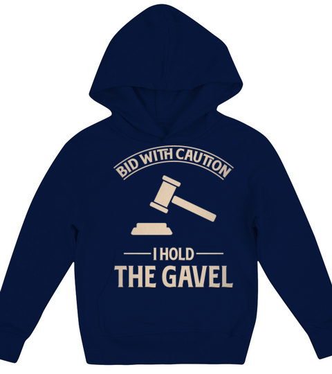 Bid With Caution I Hold The Gavel Kids Hoodie