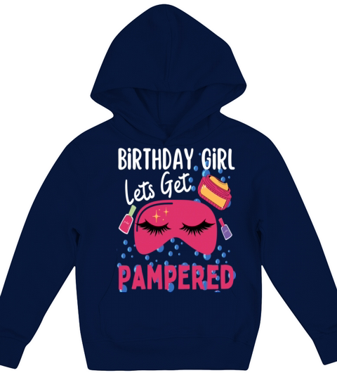 Birthday Spa Party Girl Lets Get Pampered Kids Hoodie