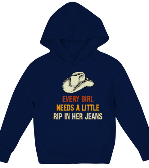 Every Girl Needs A Little Rip In Her Jeans Vintage Kids Hoodie