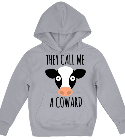 They Call Me A Coward - Funny Cow Animal Quotes Kids Hoodie