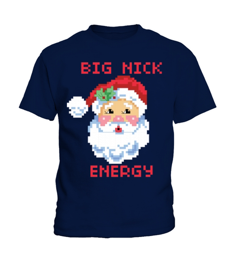 Big Nick Energy Santa Xmas Kids T-Shirt