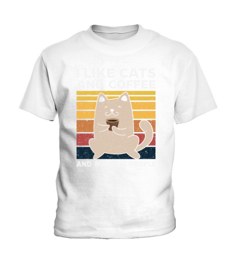 I Like Cats And Coffee And Maybe 3 People Kids T-Shirt