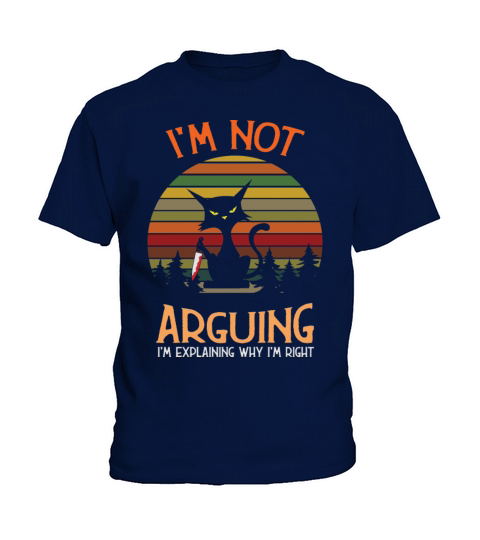 Im Not Arguing Im Just Explaining Why Im Right Kids T-Shirt