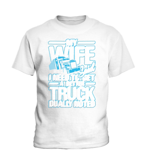 My wife said i need to get a better truck Kids T-Shirt