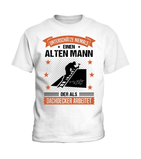 Roofer Old Man Quote Men Gift Kids T-Shirt