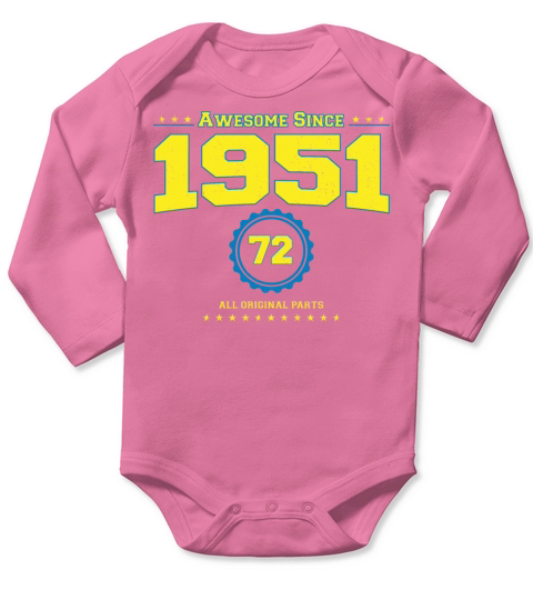 Awesome 1951 Shirt for Men Women 72 Year Old 72nd Long Sleeve Baby One-Piece