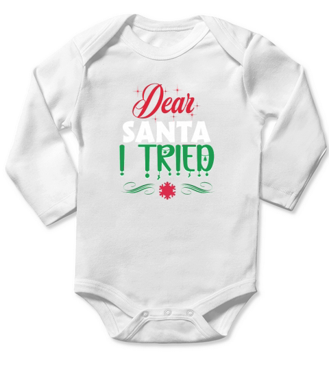 Dear Santa I Tried Christmas Shirt Long Sleeve Baby One-Piece