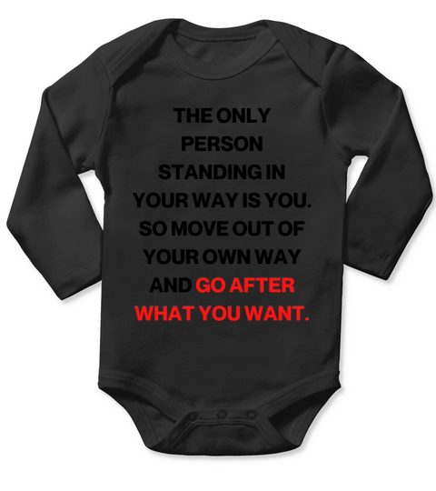 Go after what you want Long Sleeve Baby One-Piece