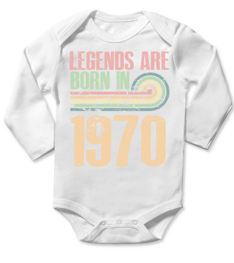 Legends Are Born In 1970 53 Years Old 53th Long Sleeve Baby One-Piece