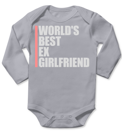 worlds best ex girlfriend Long Sleeve Baby One-Piece