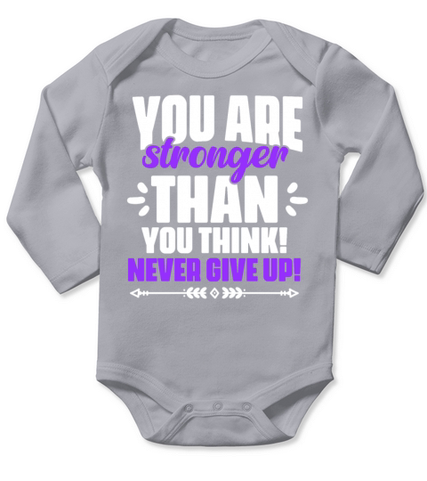 You Are Stronger Than You Think Never Give Up Long Sleeve Baby One-Piece