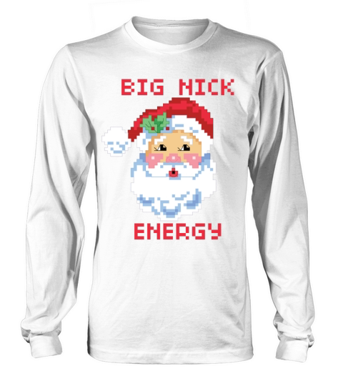 Big Nick Energy Santa Xmas Long sleeved Unisex