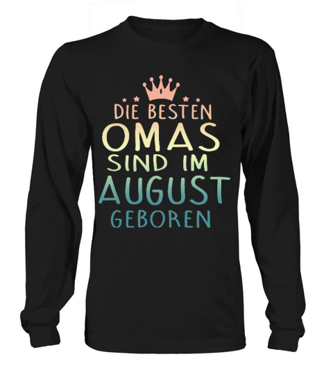 die besten omas sind im august geboren paris Long sleeved Unisex