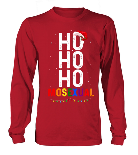 Ho Ho Ho Mosexual Gay Santa LGBT Pun Gay Christmas Long sleeved Unisex