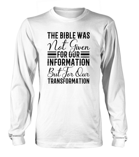 The Bible was not given for our information Long sleeved Unisex