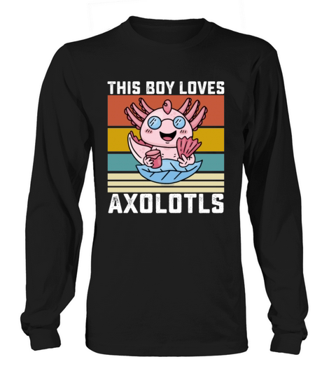 This Boy Loves Axolotls Long sleeved Unisex