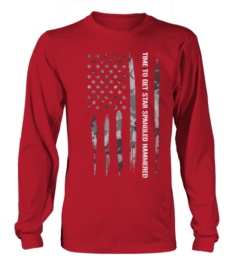 Time To Get Star Spangled Hammered Long sleeved Unisex