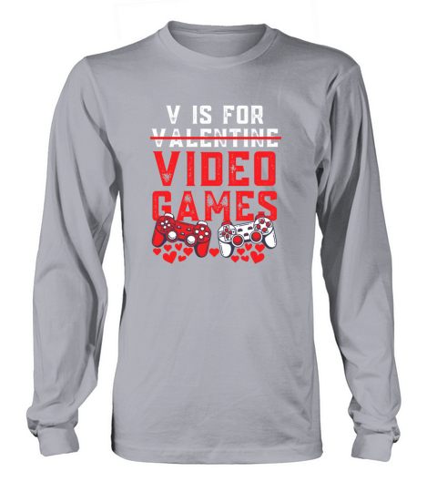 V Is For Valentine Video Games Long sleeved Unisex