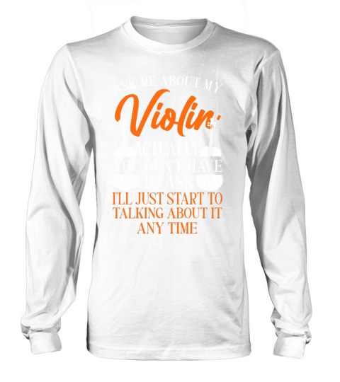 Violin Violinist Vintage Ask Me Long sleeved Unisex