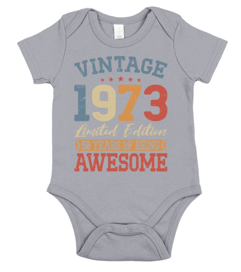 50th birthday vintage 1973 50 years being awesome Short Sleeve Baby One-Piece