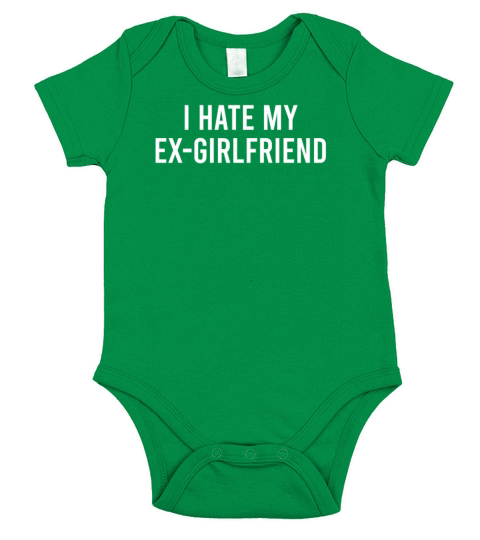 I Hate My Ex-Girlfriend Short Sleeve Baby One-Piece