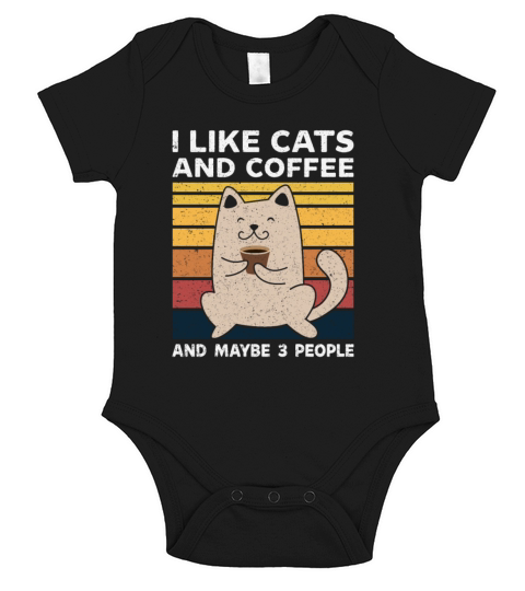 I Like Cats And Coffee And Maybe 3 People Short Sleeve Baby One-Piece