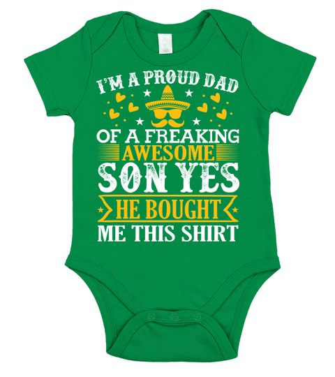 I’m a proud dad of a freaking awesome son yes he bought me this shirt Short Sleeve Baby One-Piece