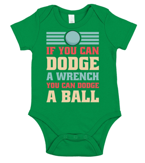 If You Can Dodge A Wrench You Can Dodge A Ball Short Sleeve Baby One-Piece