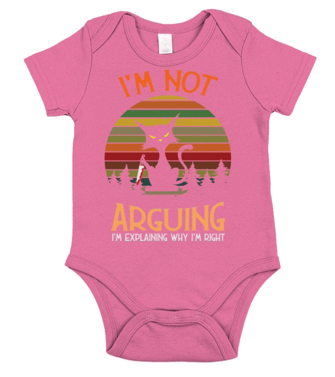Im Not Arguing Im Just Explaining Why Im Right Short Sleeve Baby One-Piece
