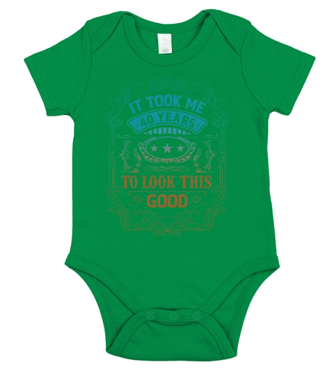 It Took Me 40 Years Adult Humor Sayings Old People Short Sleeve Baby One-Piece