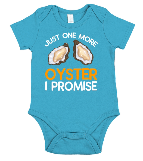 Just One More Oyster I Promise Short Sleeve Baby One-Piece