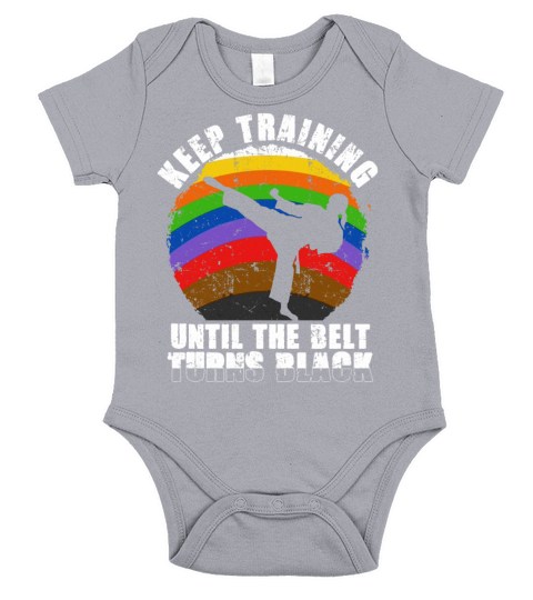Keep Training Until The Belt Turns Black Short Sleeve Baby One-Piece