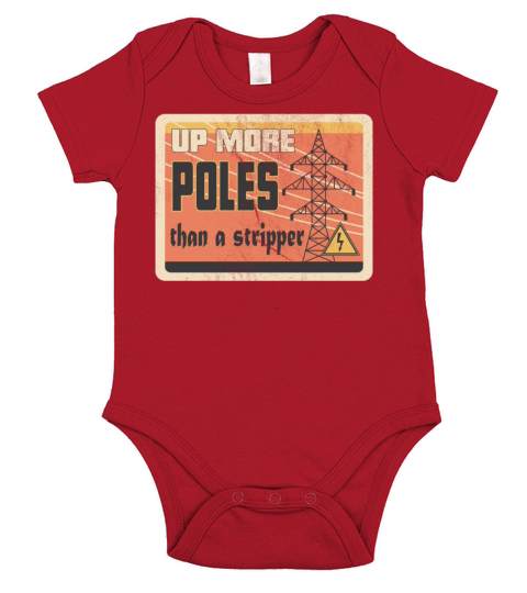 Up More Poles Than A Stripper Funny Power Lineman Short Sleeve Baby One-Piece
