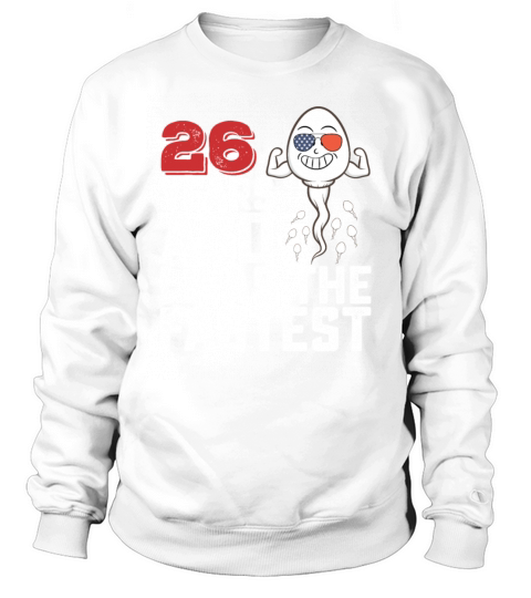 Birthday 26 Years Ago I Was The Fastest Sweatshirt Unisex
