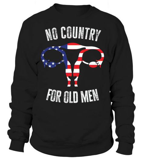 No Country For Old Men Floral Uterus Feminist Sweatshirt Unisex