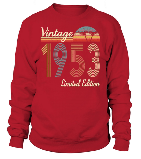 Vintage 1953 Limited Edition 70th Birthday Gift Sweatshirt Unisex
