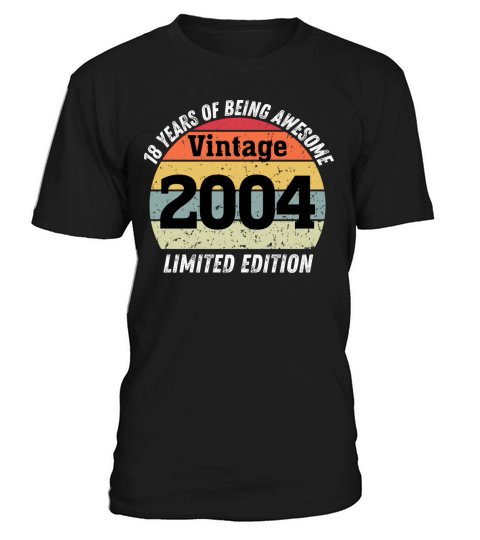 18 Year Old Gifts Vintage 2004 Limited Edition T-Shirt Unisex