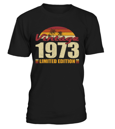 50th birthday vintage 1973 limited edition T-Shirt Unisex