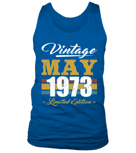 50th birthday born in may 1973 vintage 1973 Tank Top Unisex