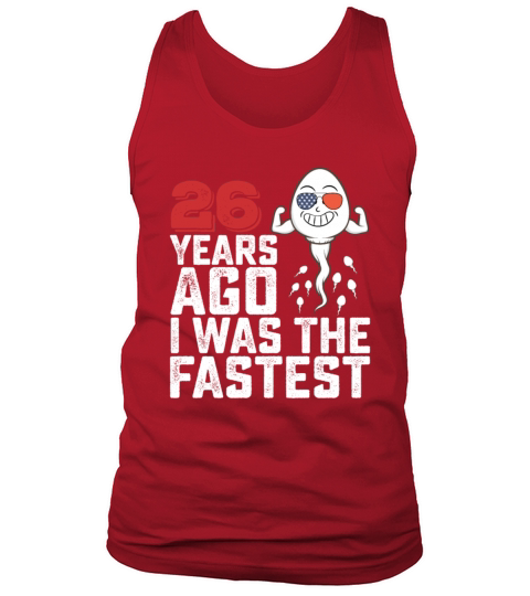 Birthday 26 Years Ago I Was The Fastest Tank Top Unisex