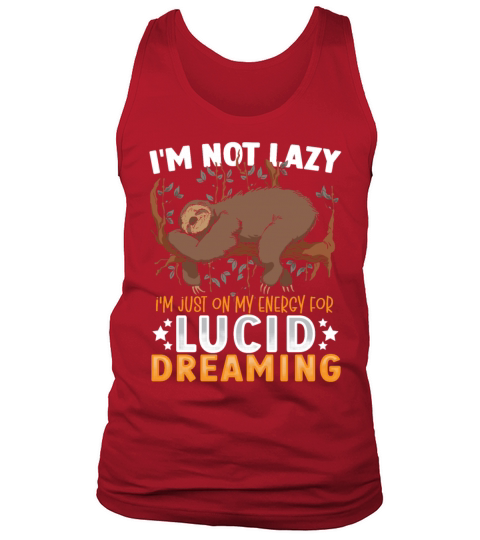 Im Not Lazy Im Just On My Energy For Lucid Tank Top Unisex