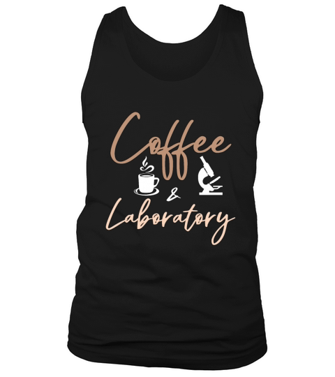 Lab Technician Coffee And Laboratory Lab Scientist Tank Top Unisex