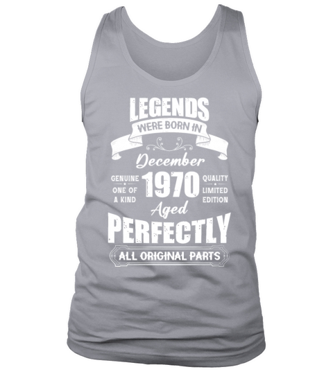 Legends Were Born In December 1970 Birthday Tank Top Unisex