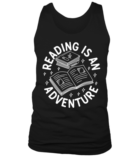 Reading Is An Adventure Book Quote Reading Books B Tank Top Unisex