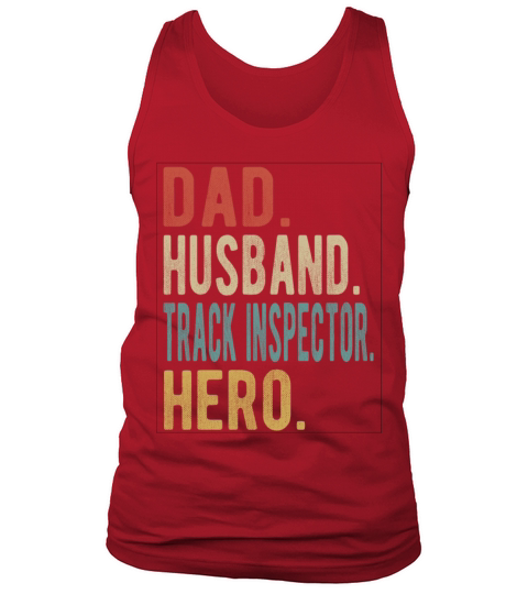Track Inspector Dad Husband Hero Tank Top Unisex