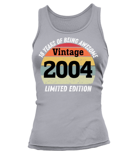18 Year Old Gifts Vintage 2004 Limited Edition Tank top Woman