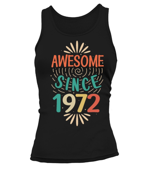 Awesome since 1972 50th Birthday Fiftieth Gift Tank top Woman