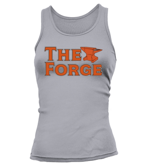Forging The Forge Metalworker Crafts Blacksmiths Tank top Woman