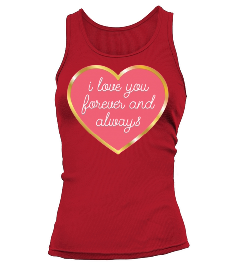 I love you forever and always1492 Tank top Woman